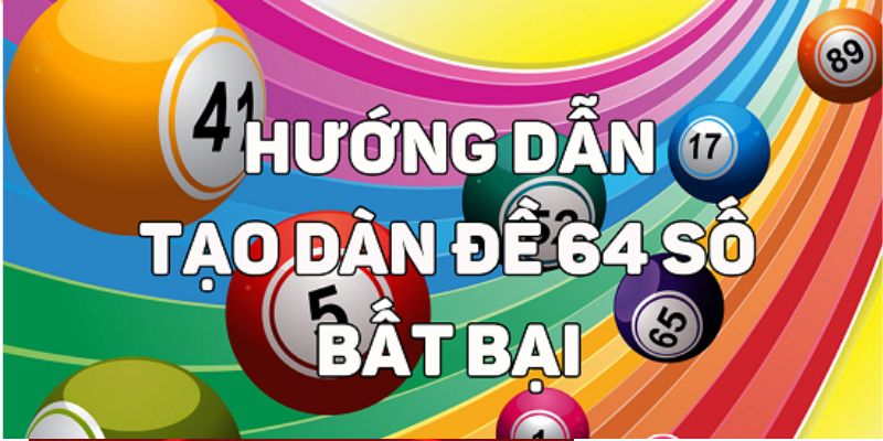 Dàn đề 64 số được hiểu như thế nào?