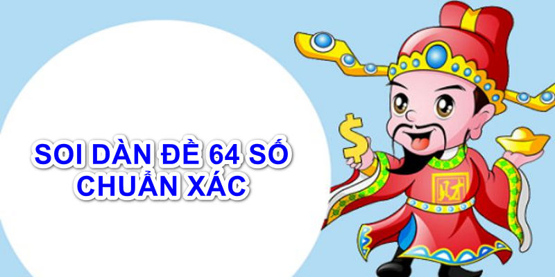 Ưu điểm của dàn đề 64 số 
