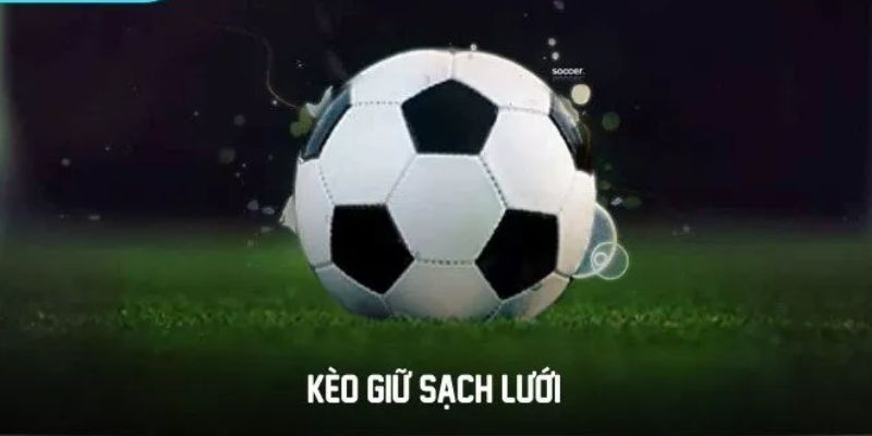 Tìm hiểu khái niệm kèo giữ sạch lưới tại KM88