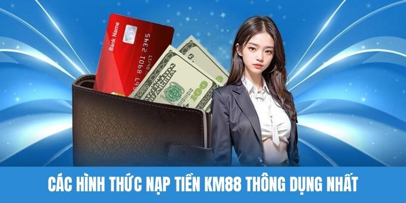 Những lợi ích khi nạp tiền KM88
