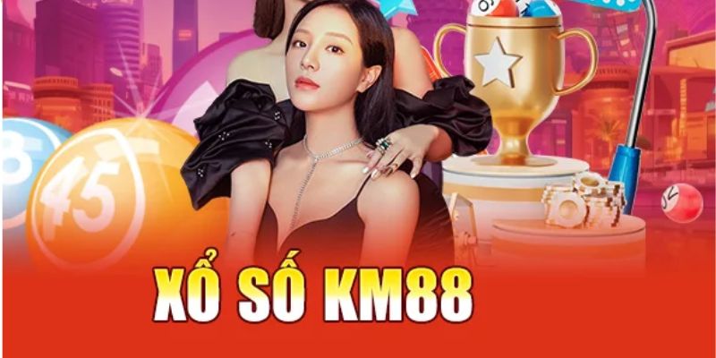 Những sảnh cược xổ số KM88 thu hút cược thủ nhất